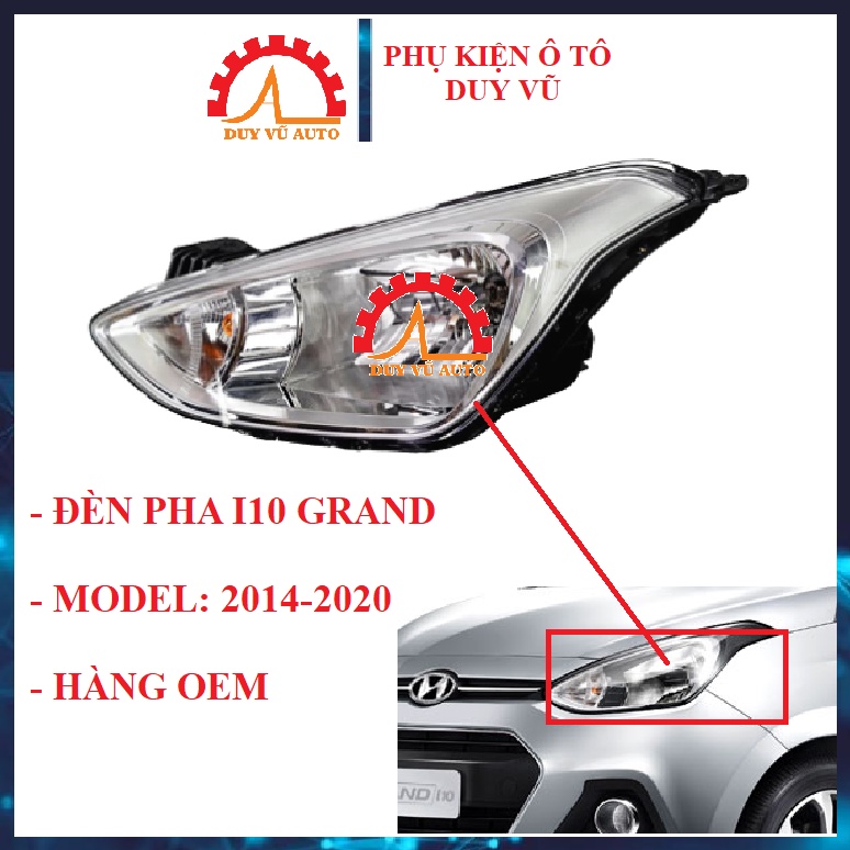 ĐÈN PHA HYUNDAI I10 GRAND ĐỜI 2014 2015 2016 2017 2018 2019 2020