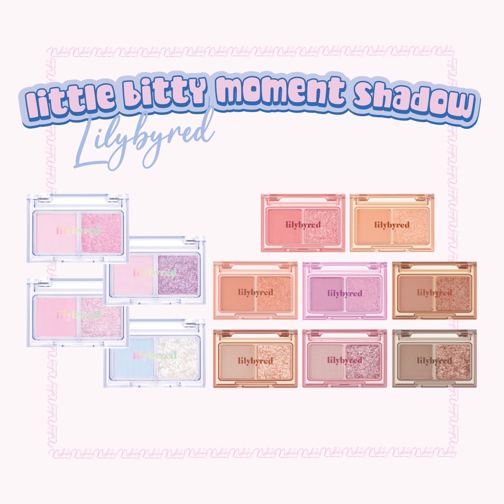 Màu mắt Lilybyred Little Bitty Moment Shadow