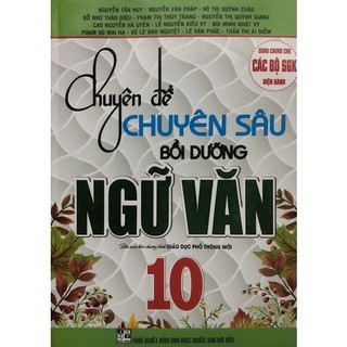 Sách - Chuyên đề chuyên sâu bồi dưỡng Ngữ văn 10 (GDPT mới)