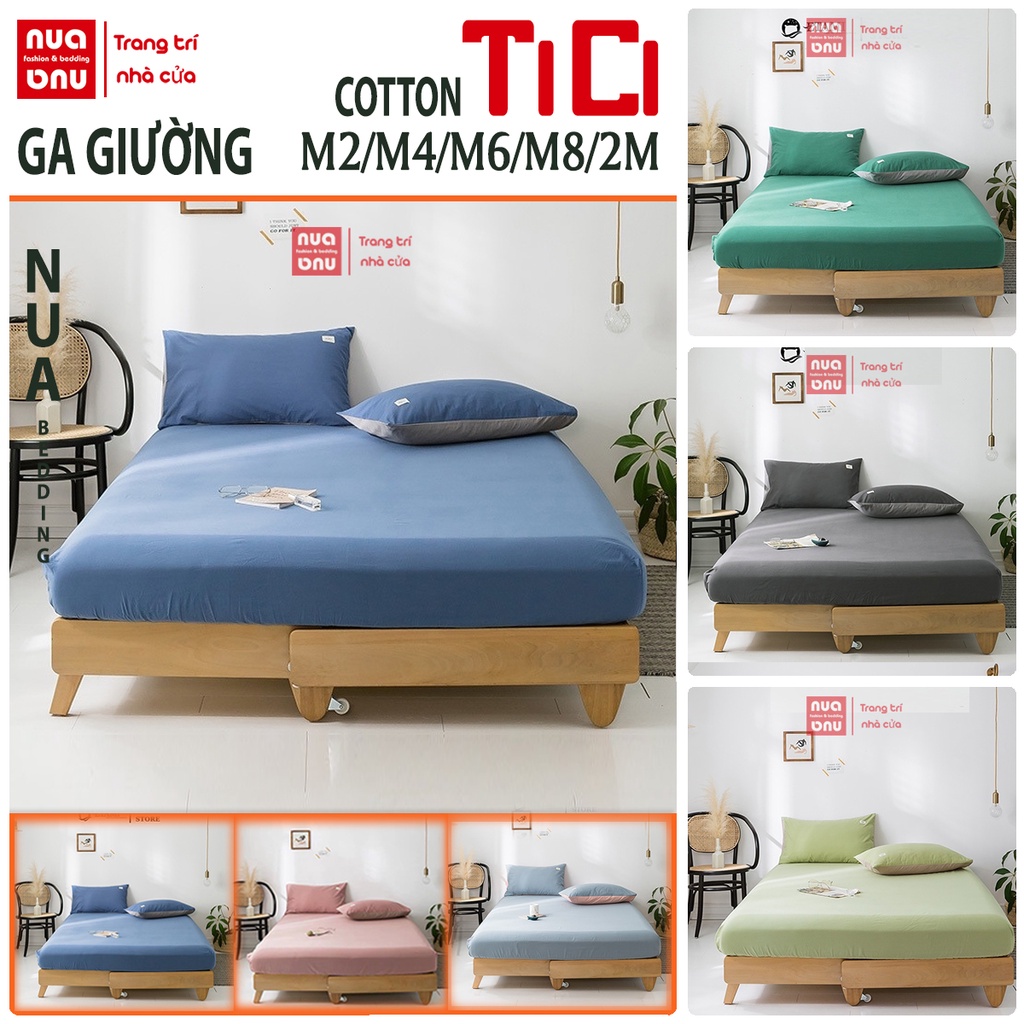 Ga Giường 1m2 1m4 1m6 1m8 Cotton Tici Màu Trơn Không Bai Xù, Drap Giường Bo Chun Bọc Kín Đệm Nệm