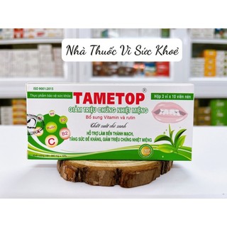✅ Viên uống Tametop giảm triệu chứng nhiệt miệng
