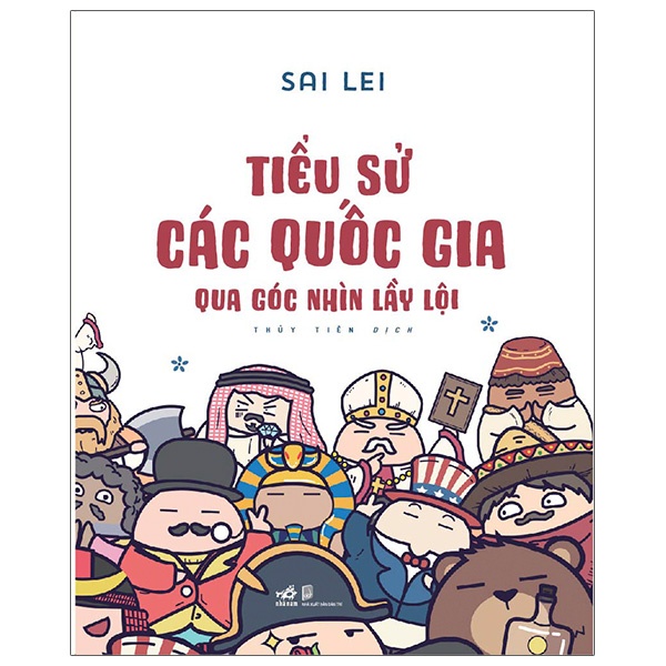 Sách - Tiểu Sử Các Quốc Gia Qua Góc Nhìn Lầy Lội - Nhã Nam