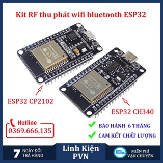 Kit thu phát wifi bluetooth ESP32 chip CP2102/CH340 bảo hành 6 tháng  (kit thu phát IoT)
