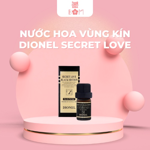 Nước hoa vùng kín Dionel Secret Love 5ml - Bom Beauty VN phân phối chính hãng - BB30