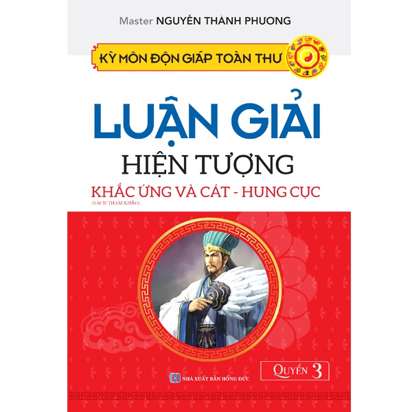 Sách - Kỳ Môn Độn Giáp Toàn Thư Quyển 3 - Luận Giải Hiện Tượng Khắc Ứng Và Cát - Hung Cục