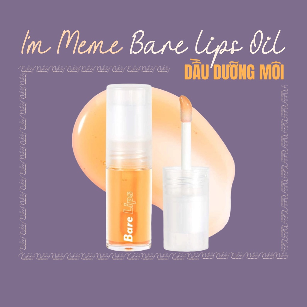Dầu dưỡng môi I'm Meme Bare Lips Oil
