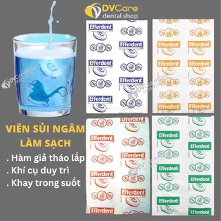 6 viên sủi ngâm răng hàm giả Efferdent, vệ sinh hàm giả tháo lắp, khay chỉnh nha, khí cụ duy trì  [dvcareshop]
