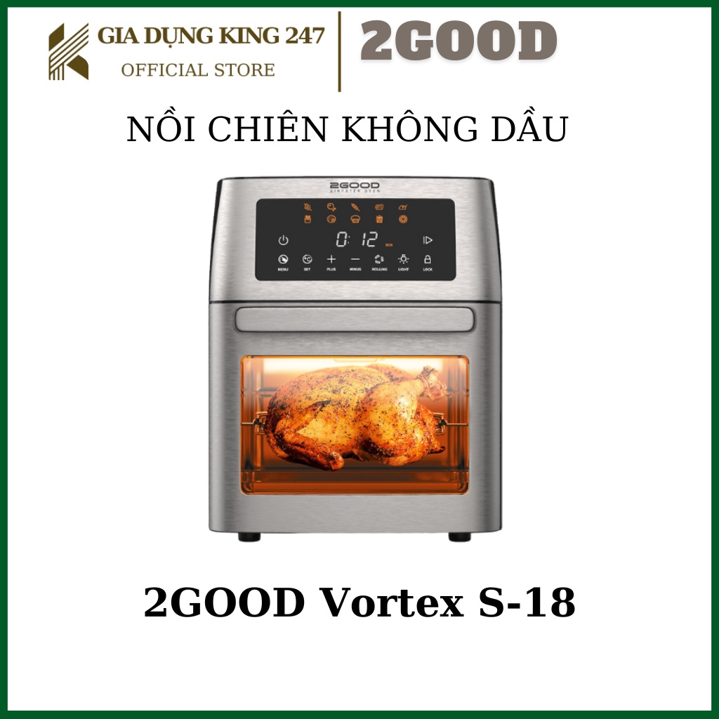 Nồi chiên không dầu 2GOOD Vortex S-18 Air Fryer Oven (15 Lít)