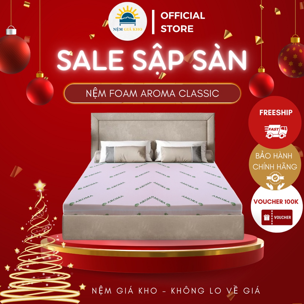 Nệm Foam Cao Cấp Aroma Classic - Êm Đàn Hồi Thoáng Khí - Bảo Hành Chính Hãng 10 Năm