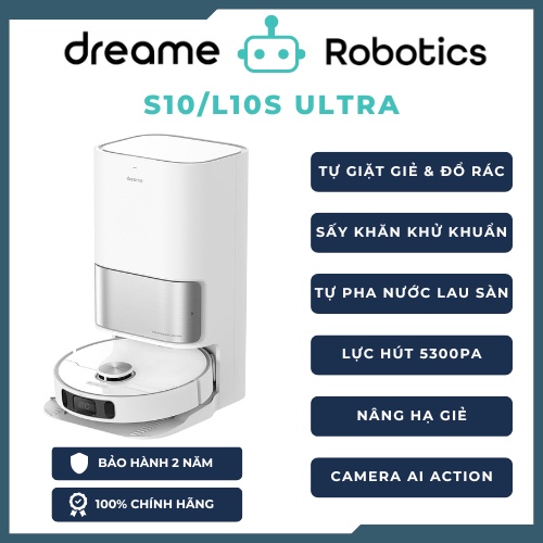 Robot hút bụi Dreame S10/L10S Ultra tự giặt khăn đổ rác