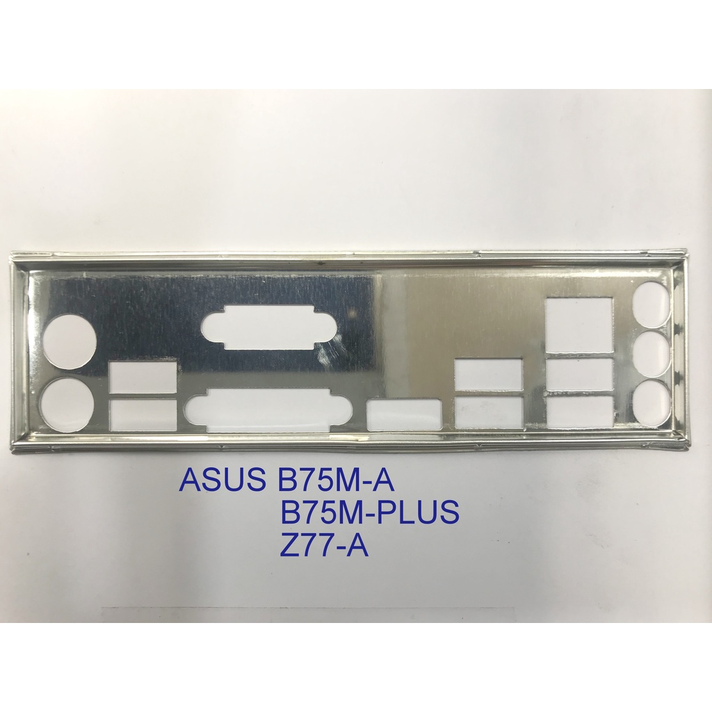 FE chặn main  ASUS B75M-A (Mainboard IO Shield: 155)