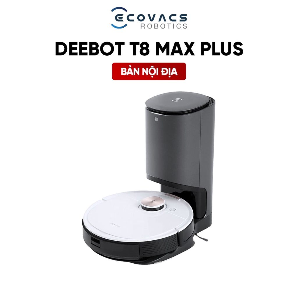 Robot hút bụi lau nhà Ecovacs Deebot OZMO T8 MAX PLUS - Bản Nội Địa -BH 12 tháng