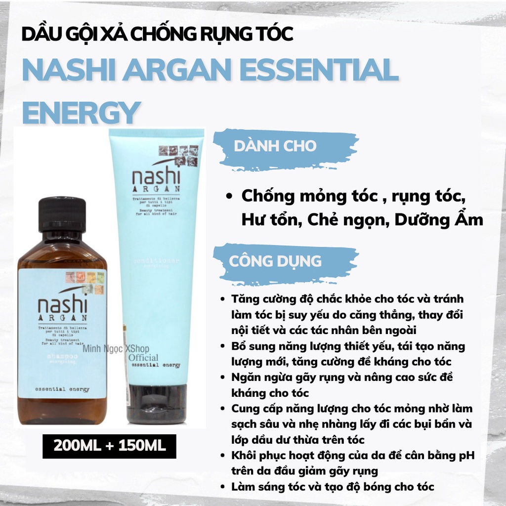 Dầu gội xả chống rụng tóc Nashi Argan Essential Energy 200ML + 150ML