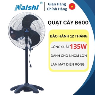 [CB06] Quạt Đứng Công Nghiệp Công Suất Lớn NAISHI B600 - Công Suất 135W - Chiều Cao 1m35 - Quạt Công Nghiệp Sức Gió Mạnh