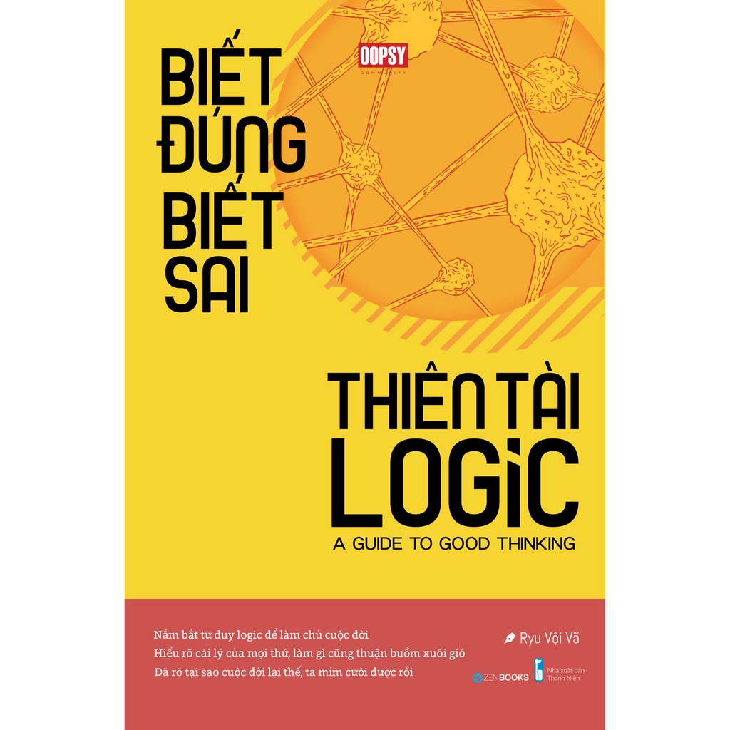 Sách - Biết Đúng Biết Sai Thiên Tài Logic  - ZenBooks
