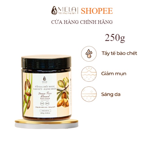 Tẩy Da Chết Body Gạo Lứt Hạnh Nhân MELA, Tẩy Tế Bào Chết Toàn Thân Cung Cấp Độ Ẩm Trắng Mịn Da Giảm Thâm 250g