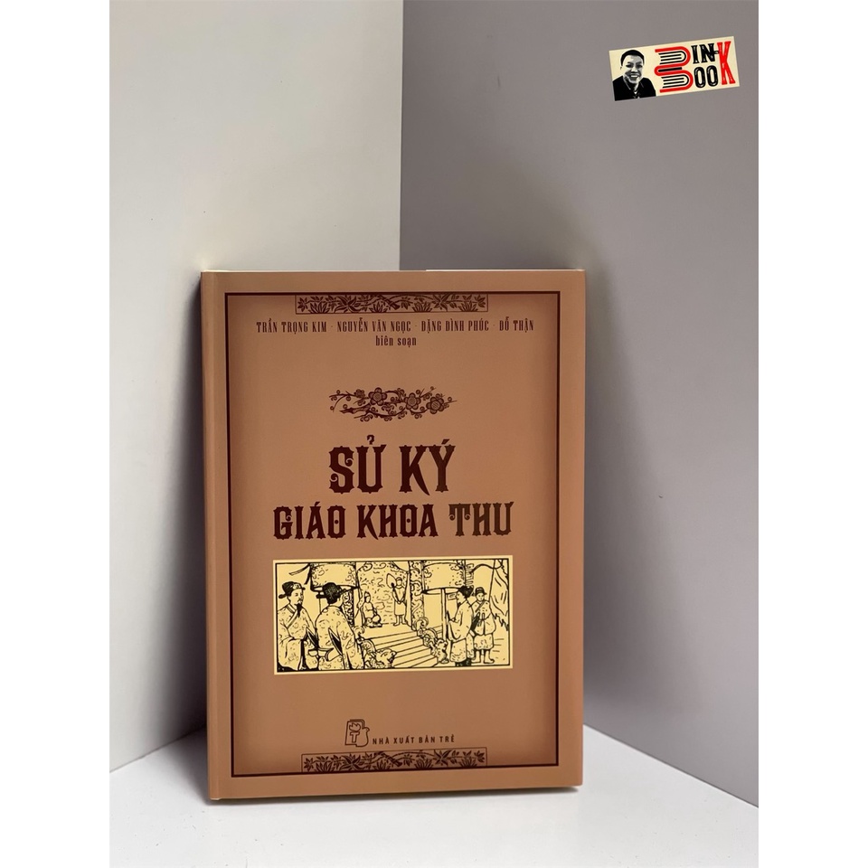 Sách - [Bìa cứng] Sử ký giáo khoa thư - Trần Trọng Kim, Nguyễn Văn Ngọc, Đặng Đình Phúc, Đỗ Thận biên soạn – Nxb Trẻ