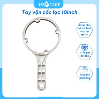 Tay vặn cốc lọc nước 10inch - Máy lọc nước RO