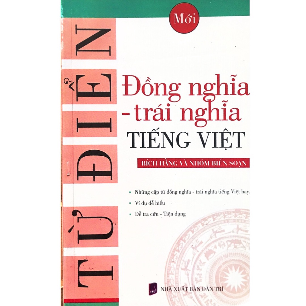 Sách - Từ điển Đồng nghĩa trái nghĩa tiếng việt - Bích Hằng