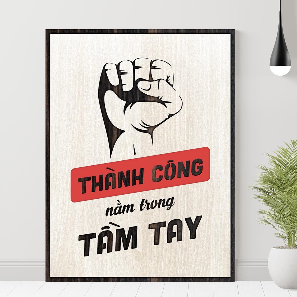 Tranh động lực để bàn - Tranh slogan decor trang trí tường - Thành công nằm trong tầm tay