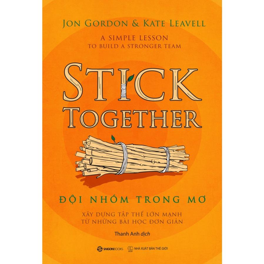 SÁCH - Đội nhóm trong mơ - Tác giả Jon Gordon , Kate Leavell  - SaiGonBooks