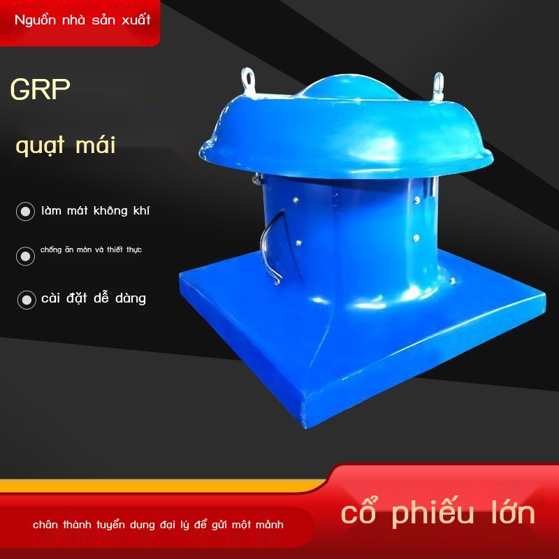 Cung cấp tại chỗ Quạt mái chống cháy nổ Quạt hướng trục chống ăn mòn tiếng ồn thấp Quạt mái bằng thép thủy tinh DWT