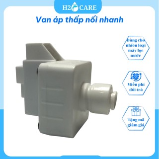 Van áp thấp máy lọc nước RO nối nhanh - Máy lọc nước RO