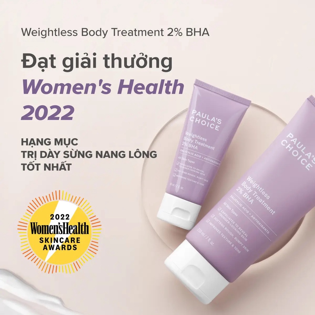 [PAULA'S CHOICE] BHA Dưỡng Thể Ngừa Mụn Và Viêm Nang Lông Chứa 2% BHA Weightless Body Treatment 2% BHA 210ml (Mã 5700)