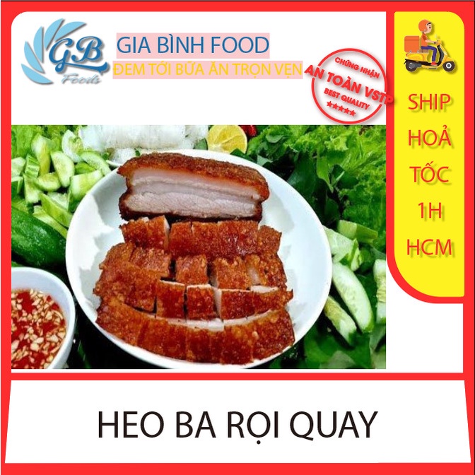 Heo quay bao ngon bao giòn 1kg_Ship Hỏa Tốc HCM_tặng kèm nước chấm