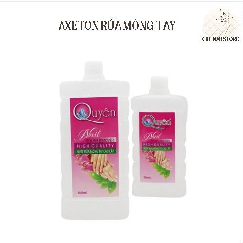 Axeton nước rửa móng tay Quyên chai 500ml CIU_NAILSTORE