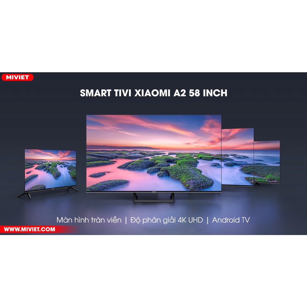 ✔️ Smart Tivi Xiaomi A2 58 inch ✔️ Bản Quốc Tế 2022 ✔️ BẢO HÀNH 24 THÁNG