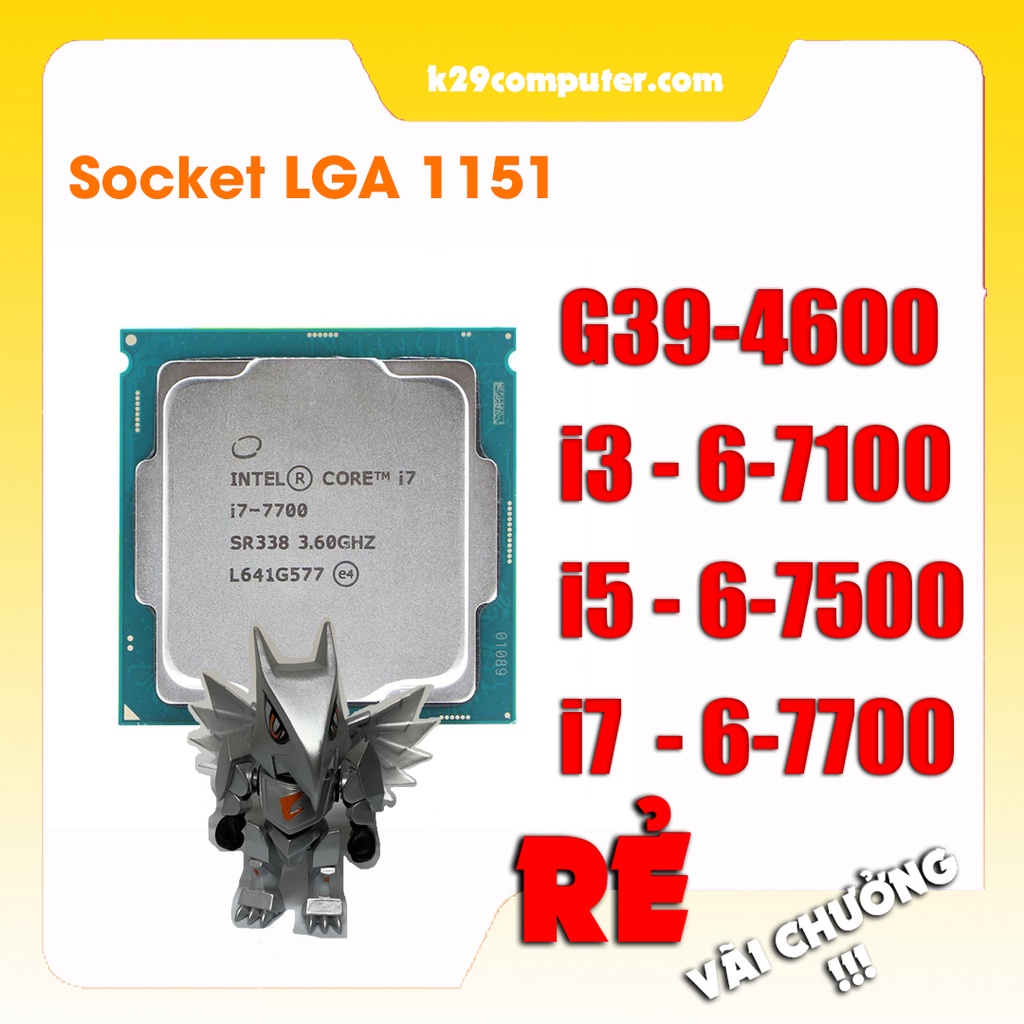 CPU i3 6100, i3 7100, i5 6500, i5 7500, i7 6700, i7 7700 thế hệ 6,7 chạy main H110,B250,Z270 LGA 1151 giá RẺ VÃI CHƯỞNG
