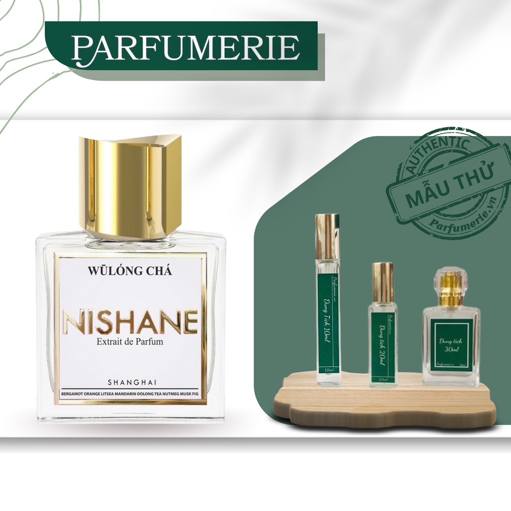 Nước hoa Nishane Wulong Cha thanh xuân, tươi mới đầy tinh tế