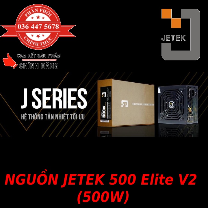 Nguồn Máy Tính Jetek 350,400,450,500,550,600V3,J600V2,J650V2 Full box
