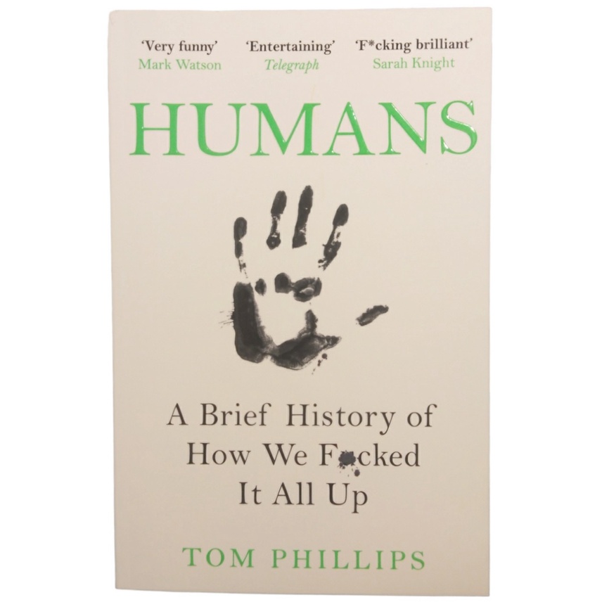 Sách - Humans: A Brief History of How We F*cked It All Up