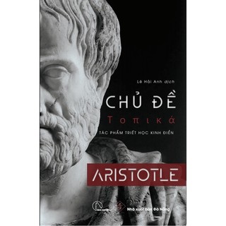 CHỦ ĐỀ - Aristotle - Tác phẩm triết học kinh điển