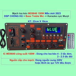  Mạch loa kéo MD9840 150W DSP CHỐNG HÚ Bass Treble Mic Karaoke mượt Loa kéo 4 – 3 tấc đơn 3 – 2.5 tấc đôi 