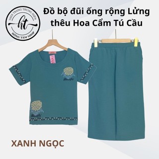 Đồ bộ cho mẹ mặc nhà, bộ đũi trung niên nữ thêu hoa, quần lửng ống rộng cao cấp. ctc