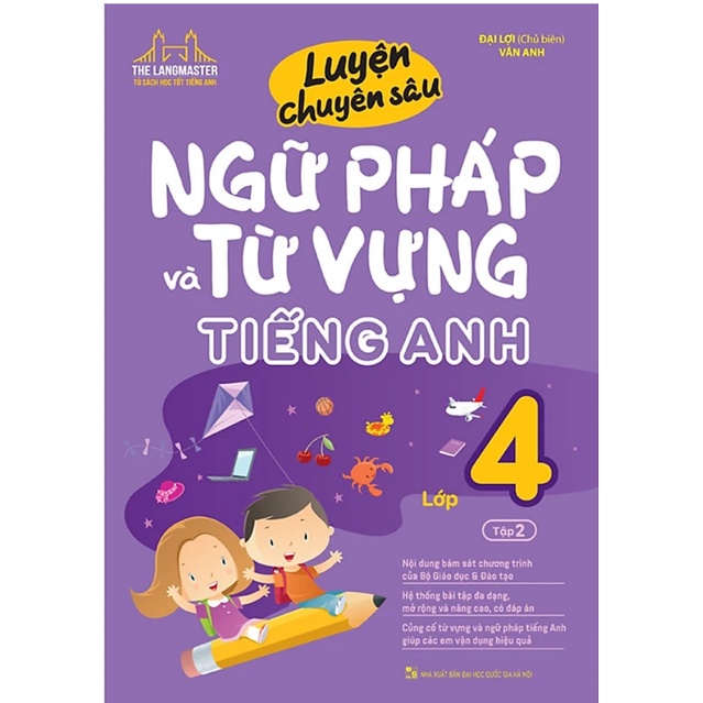 Sách - Luyện Chuyên Sâu Ngữ Pháp Và Từ Vựng Tiếng Anh Lớp 4 Tập 2
