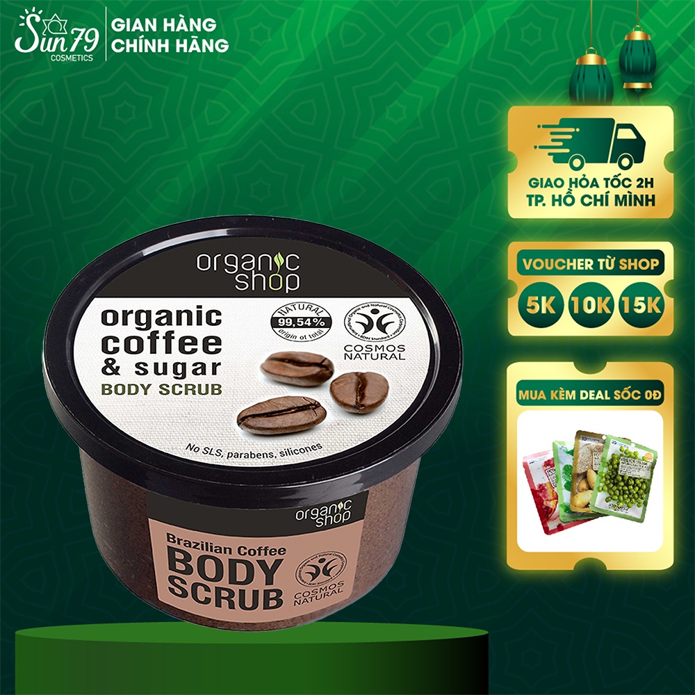 Tẩy Tế Bào Chết Toàn Thân Chiết Xuất Cafe Organic Shop Organic Coffee &amp; Sugar Body Scrub 250ml (Hương Cafe)