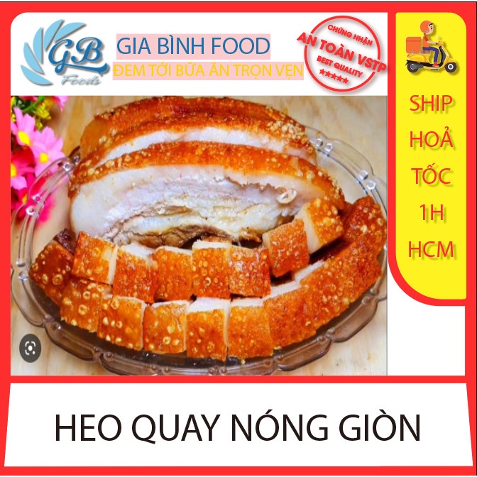 Heo quay bao ngon bao giòn 1kg_Ship Hỏa Tốc HCM_tặng kèm nước chấm