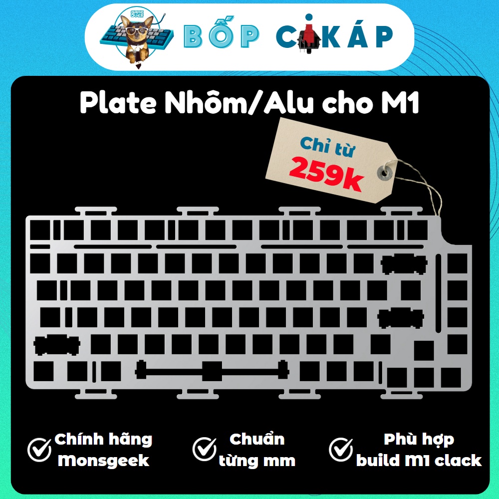 Plate Nhôm cho Monsgeek M1, CNC, cắt chính xác từng mm, chính hãng