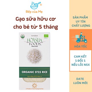 Gạo hữu cơ cho bé ăn dặm dẻo thơm Hoasuafoods, gạo trắng nấu cháo cho bé, Shop Bếp Của Mẹ