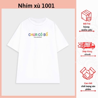 Ao phông cộc tay  Unisex in chữ chưa có bồ, Đã có bồ thời trang cá tính trẻ