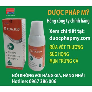 NƯỚC RỬA VẾT THƯƠNG-MỤN TRỨNG CÁ-SÚC HỌNG-NHIỆT MIỆNG ZACA.H20