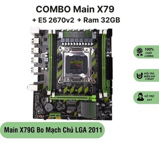 Combo bao gồm main x79 + xeon e5 2670v2 + ram 32gb - bảo hành 12 tháng