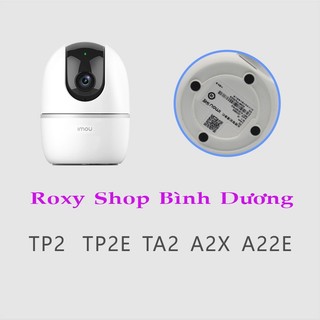 Chân đế camera Imou A1, A2, A22, A42, A52, E22, E42, TA2, TP2, KBONE...