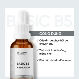 DRCEUTICS  Tinh Chất B5 Basic Hydration 5% DrCeutics Cho Da Dầu Mụn 30ml ( Chính Hãng )