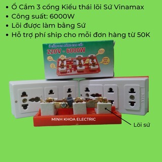 Ổ cắm điện 3 lỗ cắm kiểu thái lõi sứ vinamax chịu tải 6000w