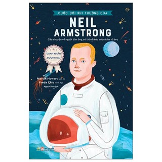 Sách Danh Nhân Đương Đại - Cuộc Đời Phi Thường Của Neil Armstrong